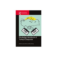 Taylor & francis ltd Routledge Handbook of Turkey's Diasporas (häftad, eng)