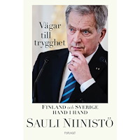 Sauli Niinistö Vägar till trygghet (inbunden)
