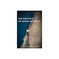 Stanford university press The Politics of Space Security (häftad, eng)