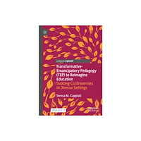 Springer International Publishing AG Transformative-Emancipatory Pedagogy (TEP) to Reimagine Education (häftad, eng)