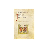 Harvard university press Jews in Old Rus′ – A Documentary History (inbunden, eng)