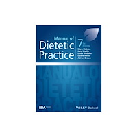 John Wiley & Sons Inc Manual of Dietetic Practice, 7th Edition (inbunden, eng)