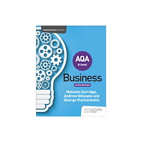 Hachette Learning AQA A-level Business (Surridge, Gillespie and Vlachonikolis) Second Edition (häftad, eng)