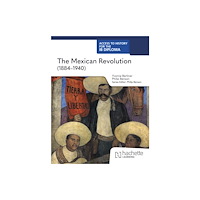 Hachette Learning Access to History for the IB Diploma: The Mexican Revolution (1884-1940) (häftad, eng)