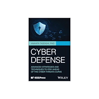 John Wiley & Sons Inc Cyber Defense: Advanced Strategies and Techniques to Stay Ahead of the Cyber Threats Curve (inbunden, eng)