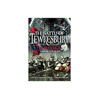 Pen & Sword Books Ltd The Battle of Tewkesbury, 4 May 1471 (inbunden, eng)