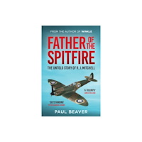 Elliott & Thompson Limited Father of the Spitfire (häftad, eng)