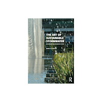 Taylor & francis ltd The Art of Sustainable Stormwater (häftad, eng)