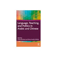 Taylor & francis ltd Language, Teaching, and Politics in Arabic and Chinese (häftad, eng)