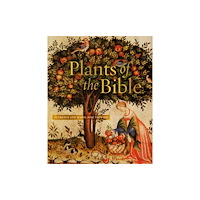 Quarto Publishing Group USA Inc Plants of the Bible (inbunden, eng)