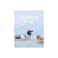 Smith Street Books Working Dogs (inbunden, eng)