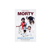 Pitch Publishing Ltd The Full Morty (häftad, eng)