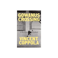 Henry Holt & Company Inc Gowanus Crossing (inbunden, eng)
