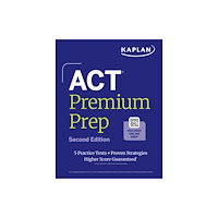 Kaplan Publishing ACT Premium Prep, Second Edition (2026-2027): Includes 5 Full Length Practice Tests, 100s of Practice Questions + 1 Year...