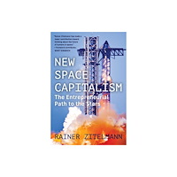 Skyhorse Publishing New Space Capitalism (inbunden, eng)