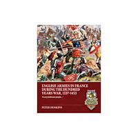 Helion & Company English Armies in France during the Hundred Years War, 1336-1453 (häftad, eng)
