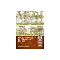 Helion & Company French Compagnies d’Ordonnance, 1374-1480 (häftad, eng)