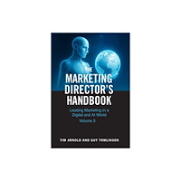 The Marketing Directors Ltd The Marketing Director's Handbook Volume 3 (häftad, eng)