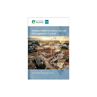 Emerald Publishing Limited ICE Manual of Health and Safety in Construction (häftad, eng)