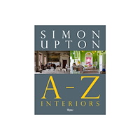 Rizzoli International Publications Simon Upton: A to Z Interiors (inbunden, eng)