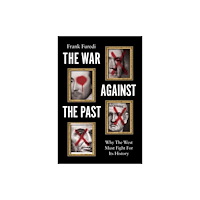 Polity Press The War Against the Past (häftad, eng)