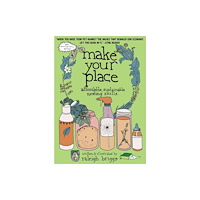 Microcosm Publishing Make Your Place (häftad, eng)