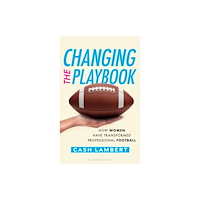 Bloomsbury Publishing PLC Changing the Playbook (inbunden, eng)