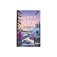 Vertebrate Publishing Ltd Retire & Refire (häftad, eng)