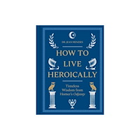 Rizzoli International Publications How to Live Heroically (inbunden, eng)
