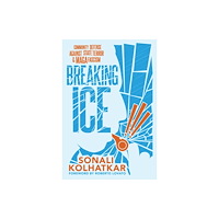 Seven Stories Press,U.S. Breaking ICE (häftad, eng)