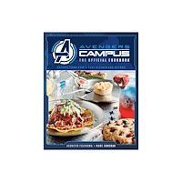 Jenn ; Su Fujikawa Avengers Campus: The Official Cookbook: Recipes from Pym's Test Ki (inbunden, eng)