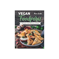 Bianca Zapatka Vegan Foodporn: 100 Easy and Delicious Recipes (inbunden, eng)
