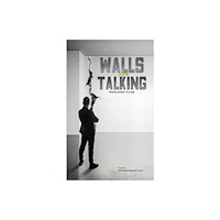 Austin Macauley Publishers Walls Are Talking (inbunden, eng)