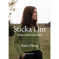 Karin Öberg Sticka i lin : tröjor, koftor och västar (inbunden)