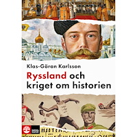 Klas-Göran Karlsson Ryssland och kriget om historien (pocket) (Skadad)