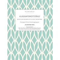 Santérus Förlag Kunskapsmotstånd : vad det är, vad som driver det och hur det kan motverkas (häftad)