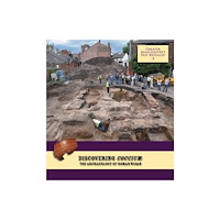 Oxford Archaeology North Discovering Coccium: The Archaeology of Roman Wigan (häftad, eng)