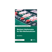 Taylor & francis ltd Blackjack Mathematics for Non-Mathematicians (häftad, eng)
