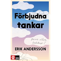 Erik Andersson Förbjudna tankar – brus eller budskap? (inbunden)