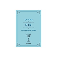 Paul Kahan Enjoying Gin (inbunden, eng)
