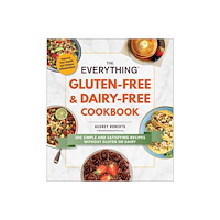 Audrey Roberts Everything Gluten-Free & Dairy-Free Cookbook (häftad, eng)