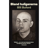 Bill Buford Bland huliganerna (häftad)