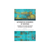 Taylor & francis ltd Alternative Economies of Heritage (häftad, eng)