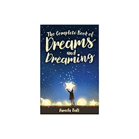 Pamela Ball The Complete Book of Dreams and Dreaming (häftad, eng)