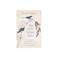 Sherrie Dillard I'm Still With You (häftad, eng)