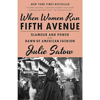 Julie Satow When Women Ran Fifth Avenue: Glamour and Power at the Dawn of American Fashion (häftad, eng)