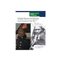 Hachette Learning Access to History for the IB Diploma: Independence and identity: The Haitian revolution (circa 1780-1825) and Kenyan ind...
