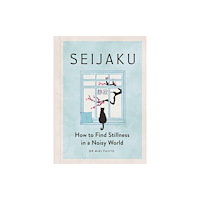 Michael O'Mara Books Ltd Seijaku (inbunden, eng)
