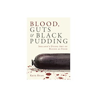 Nine Bean Rows Books Blood, Guts and Black Pudding (inbunden, eng)