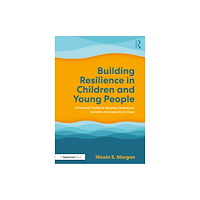 Taylor & francis ltd Building Resilience in Children and Young People (häftad, eng)